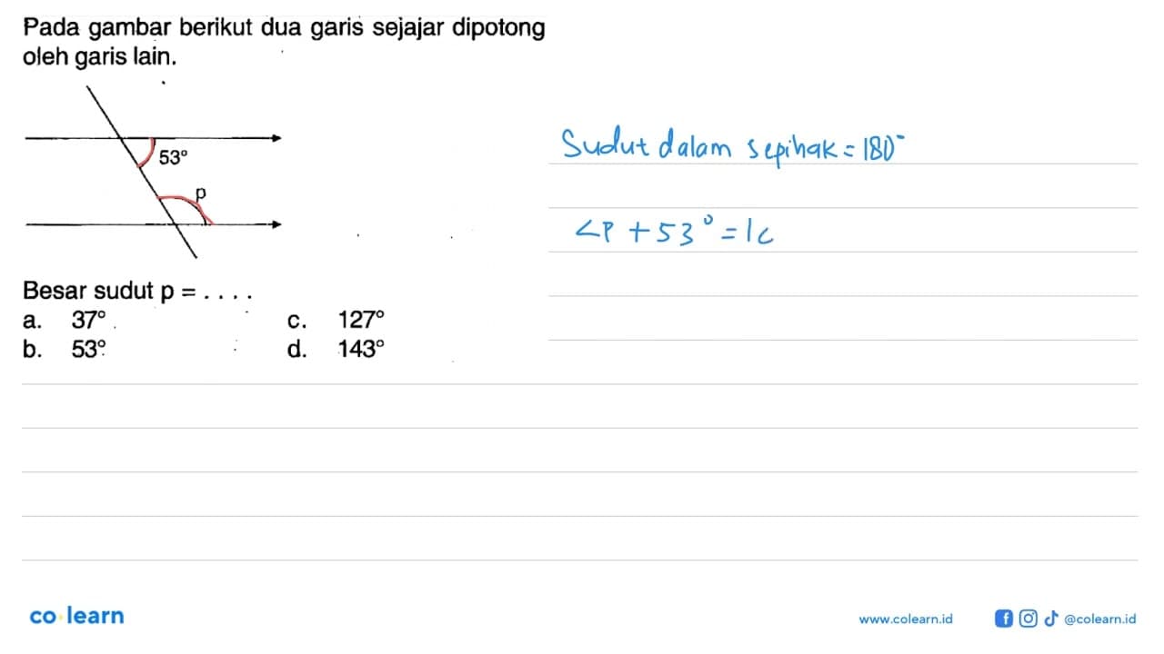 Pada gambar berikut dua garis sejajar dipotong oleh garis