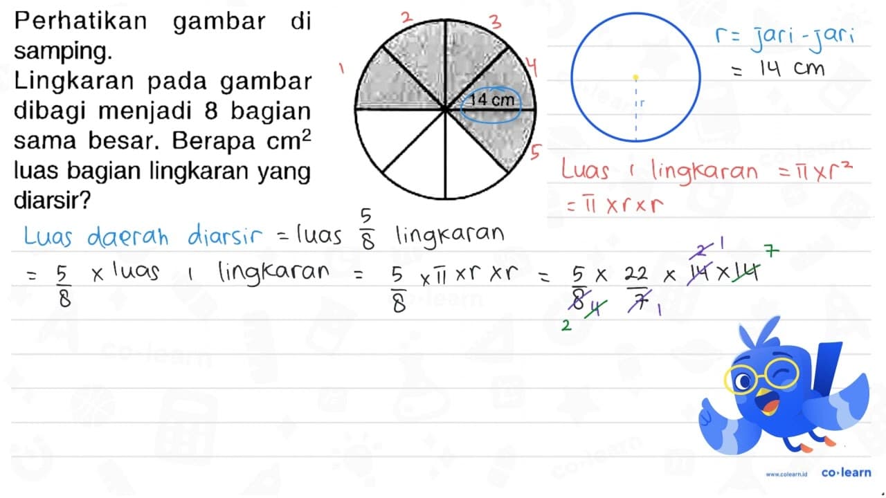 Perhatikan gambar di samping. Lingkaran pada gambar dibagi