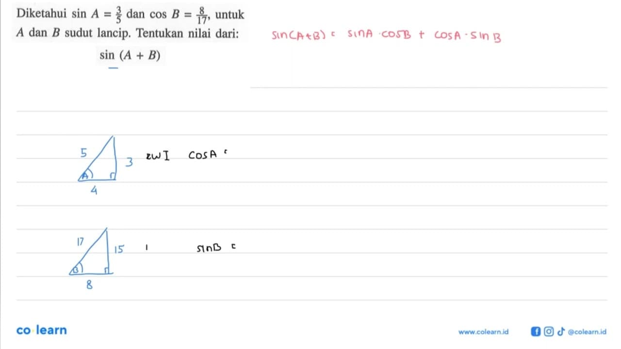 Diketahui sinA=3/5 dan cosB=8/17, untuk A dan B sudut