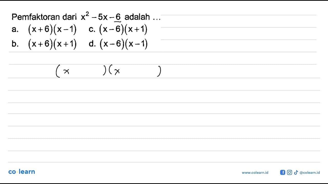 Pemfaktoran dari x2 - 5x - 6 adalah ...