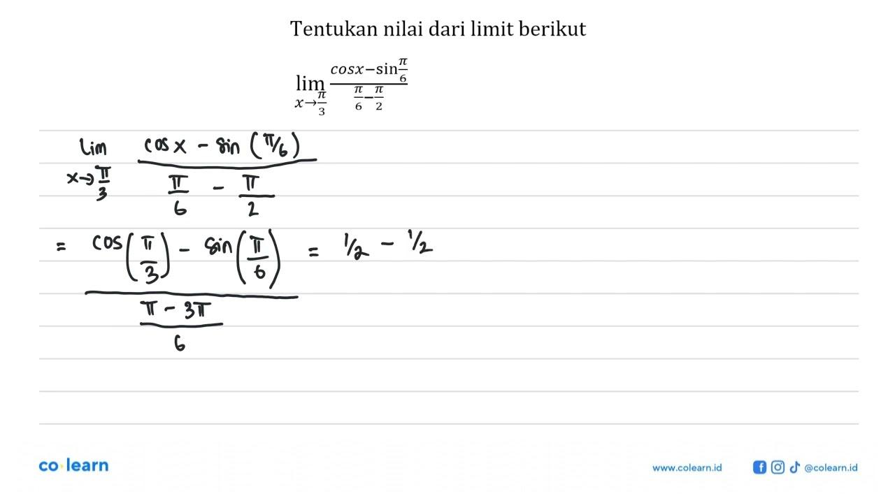 Tentukan nilai dari limit berikut lim x->pi/3