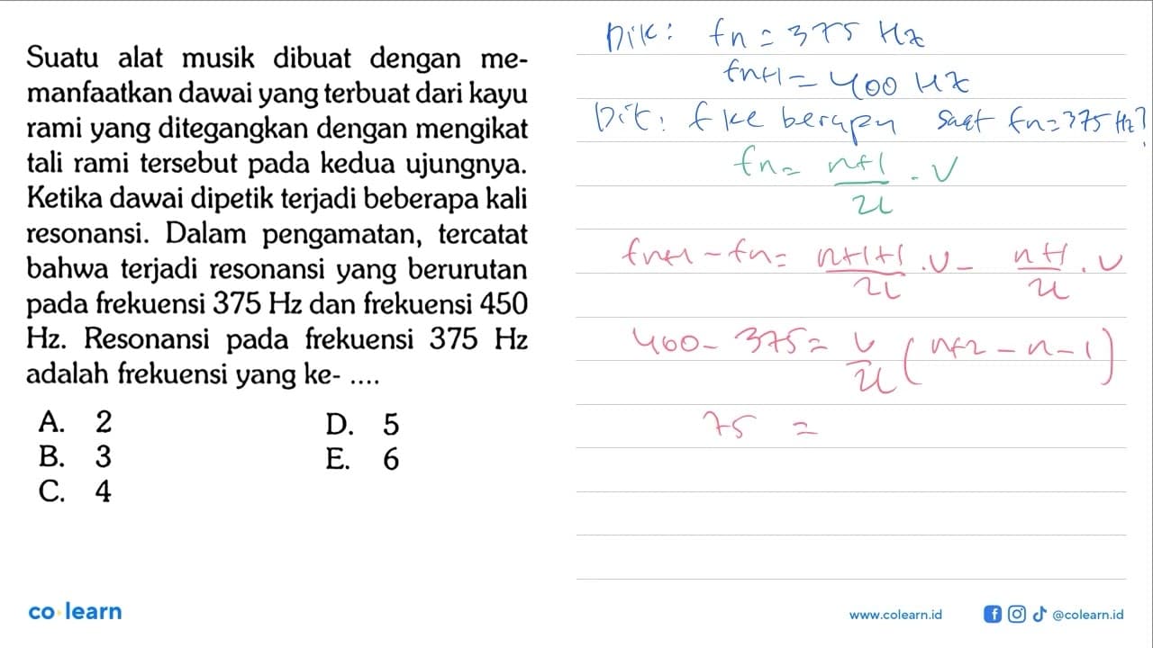 Suatu alat musik dibuat dengan memanfaatkan dawai yang