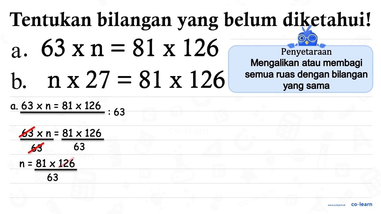 a. 63 x n=81 x 126 b. n x 27=81 x 126