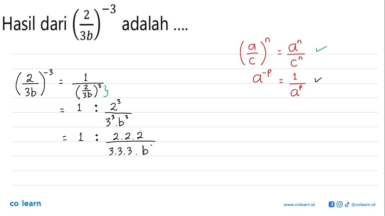 Hasil dari (2/3b)^-3 adalah