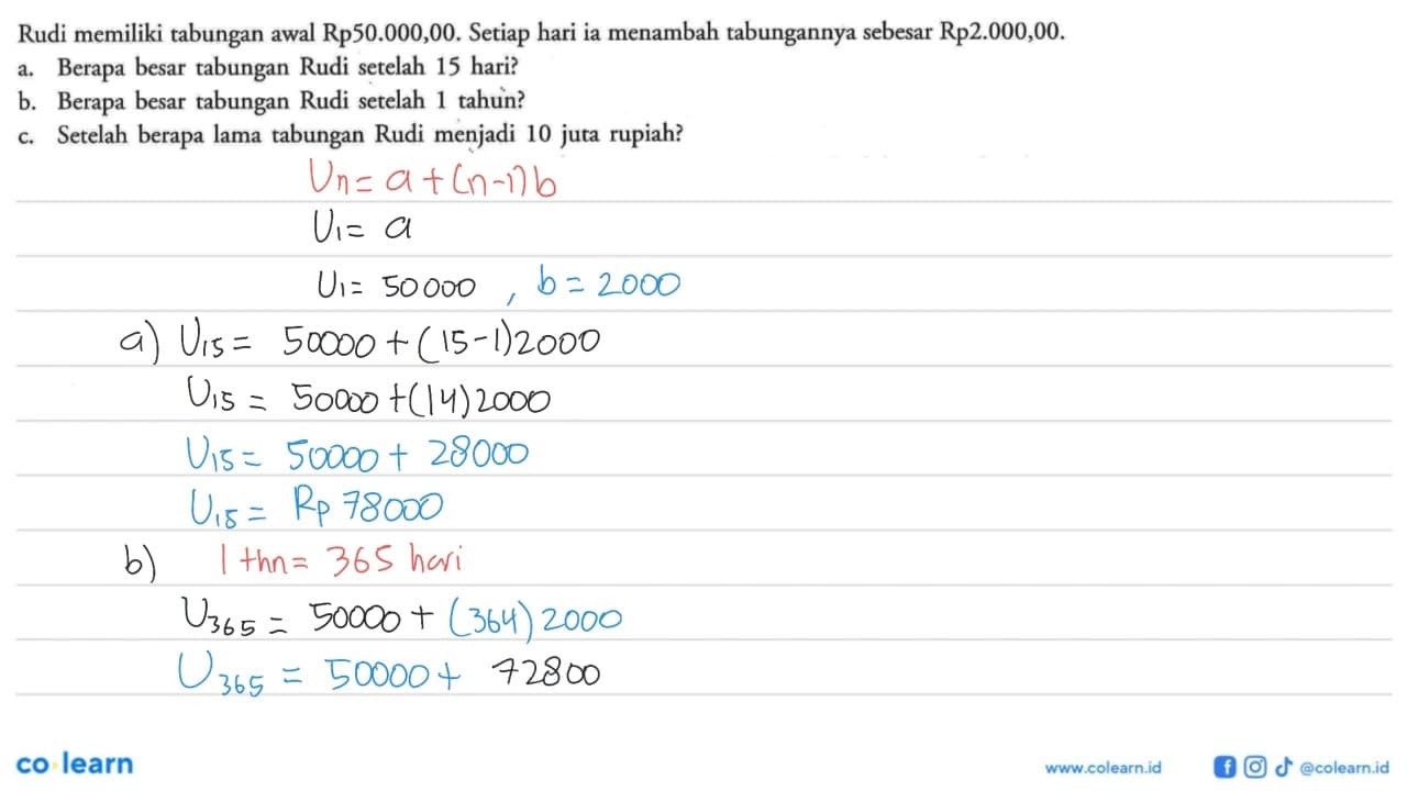 Rudi memiliki tabungan awal Rp50.000,00. Setiap hari ia