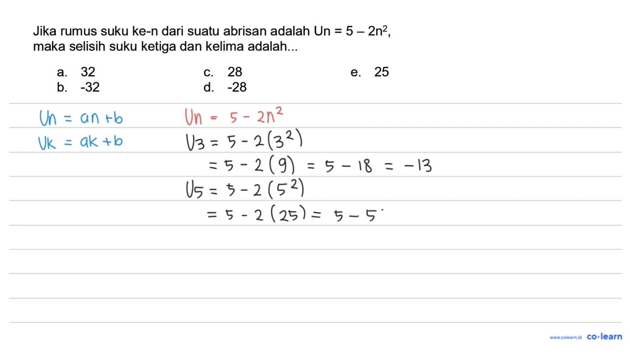 Jika rumus suku ke-n dari suatu abrisan adalah Un =5-2