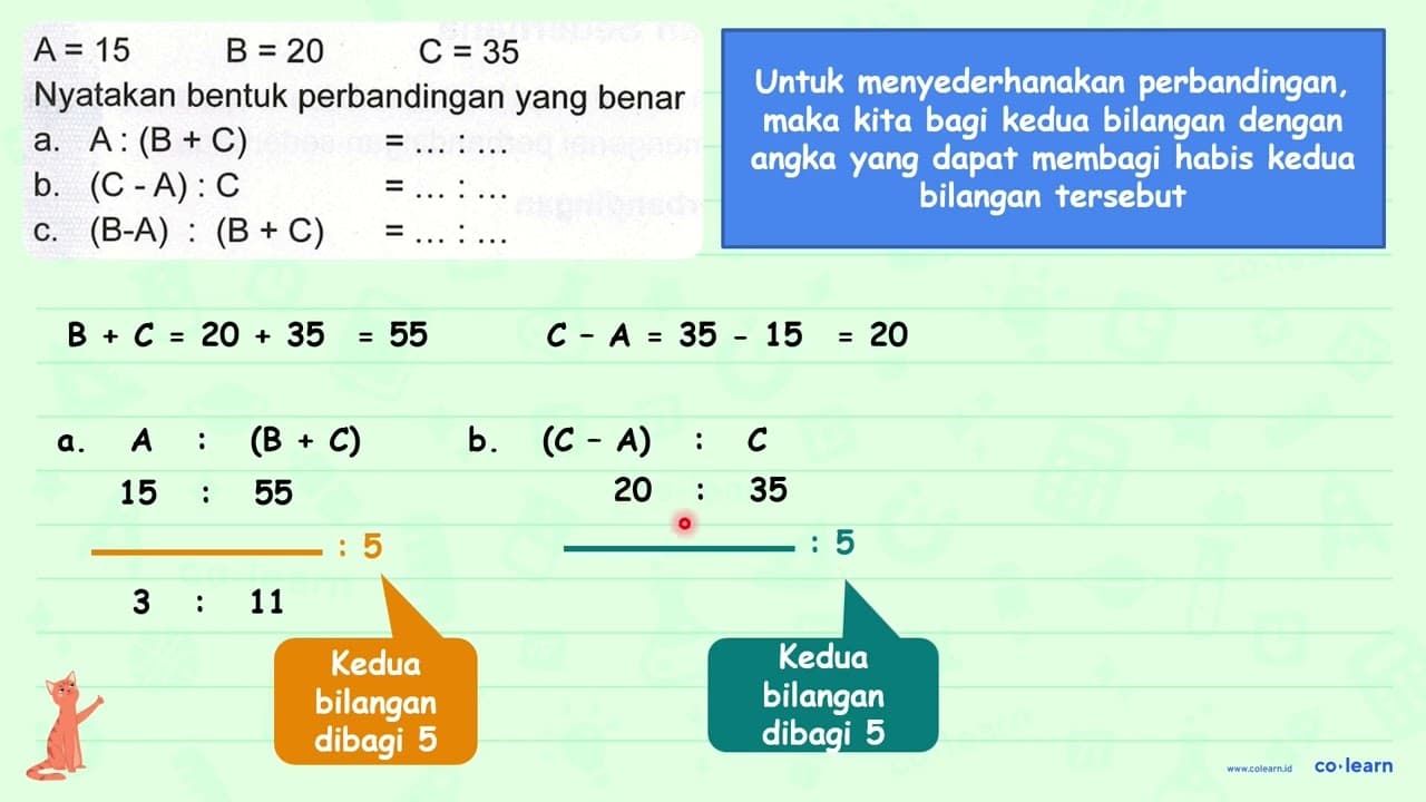 A=15 B=20 C=35 Nyatakan bentuk perbandingan yang benar a.