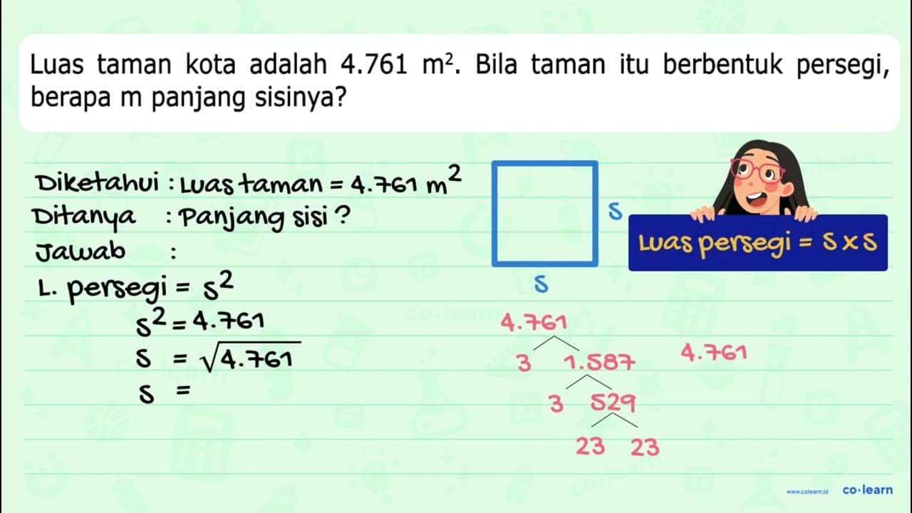 Luas taman kota adalah 4.761 m^2. Bila taman itu berbentuk