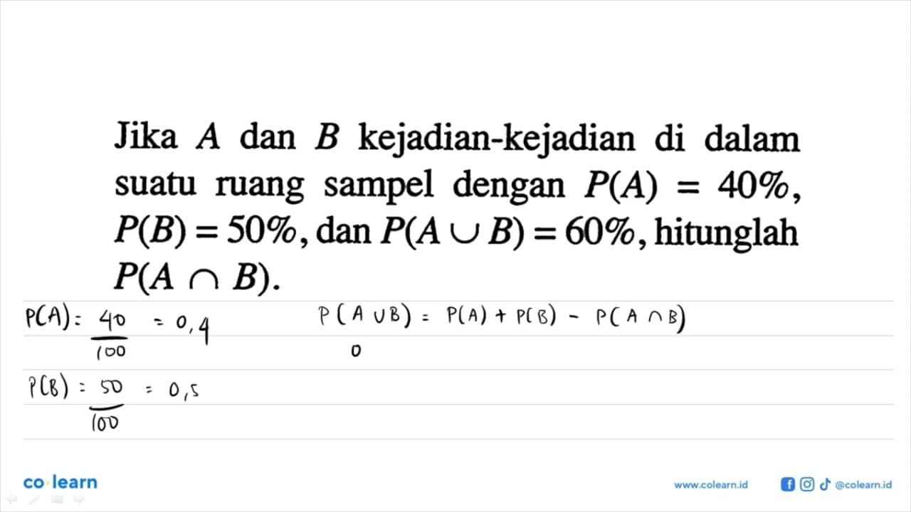 Jika A dan B kejadian-kejadian di dalam suatu ruang sampel