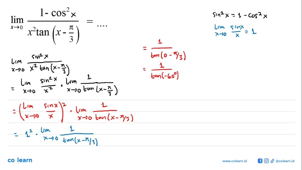 lim->0 (1-cos^2)/(x^2 tan(x-pi/3))= ....