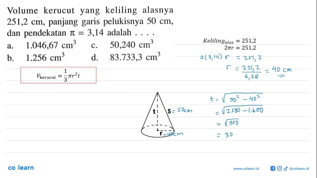 Volume kerucut yang keliling alasnya 251,2 cm, panjang