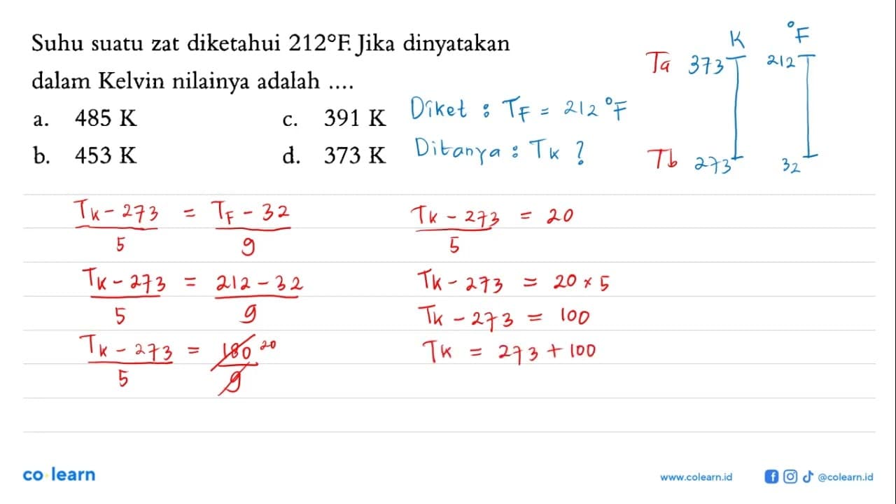 Suhu suatu zat diketahui 212 F. Jika dinyatakan dalam