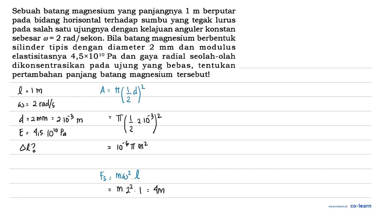 Sebuah batang magnesium yang panjangnya 1 m berputar pada