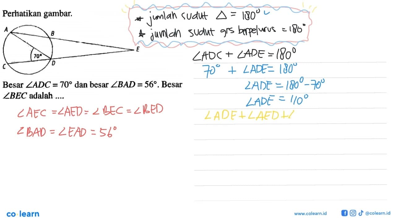 Perhatikan gambar.Besar sudut ADC=70 dan besar sudut BAD=56