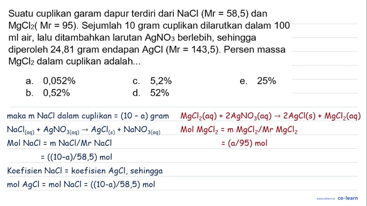 Suatu cuplikan garam dapur terdiri dari NaCl(Mr=58,5) dan