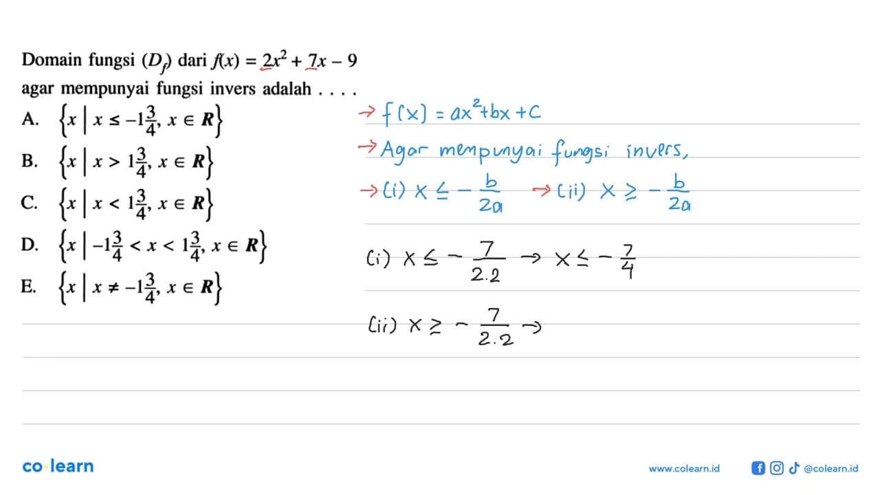 Domain fungsi Df dari f(x)=2x^2+7x-9 agar mempunyai fungsi