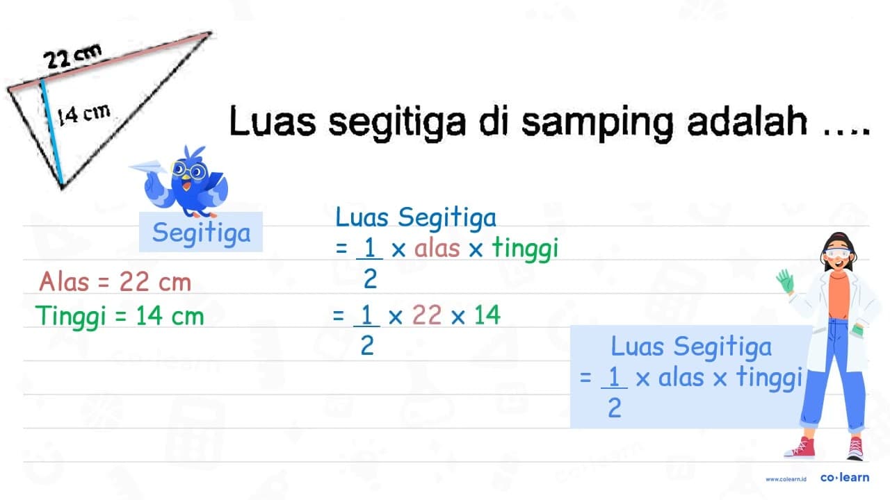 22 cm 14 cm Luas segitiga di samping adalah ....