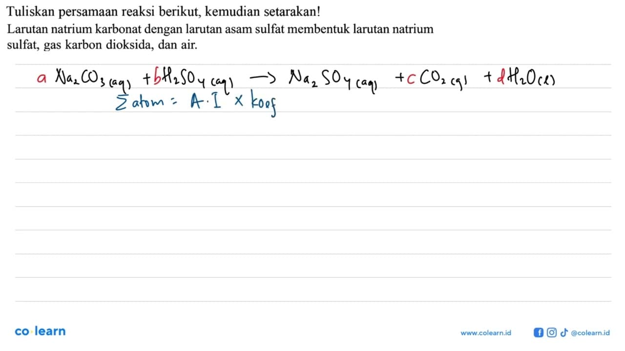 Tuliskan persamaan reaksi berikut, kemudian