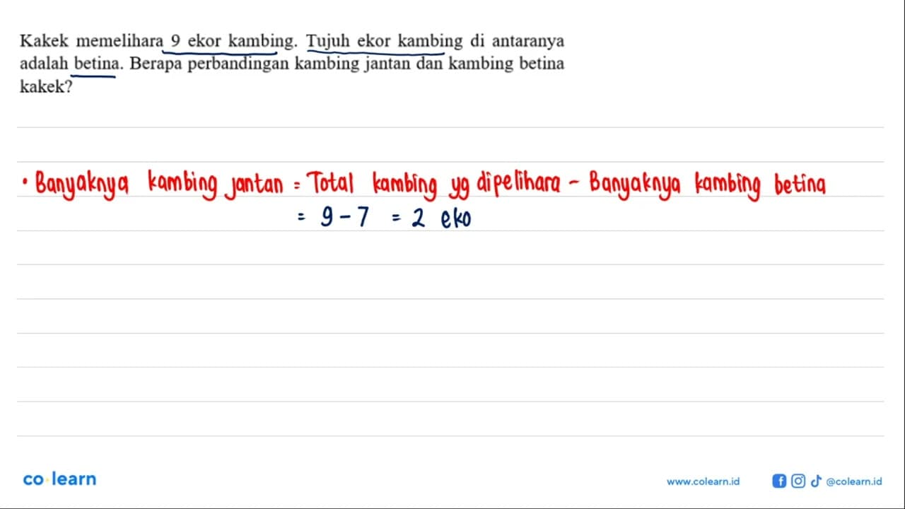 Kakek memelihara 9 ekor kambing. Tujuh ekor kambing di