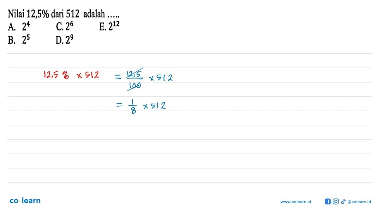 Nilai 12,5% dari 512 adalah ...