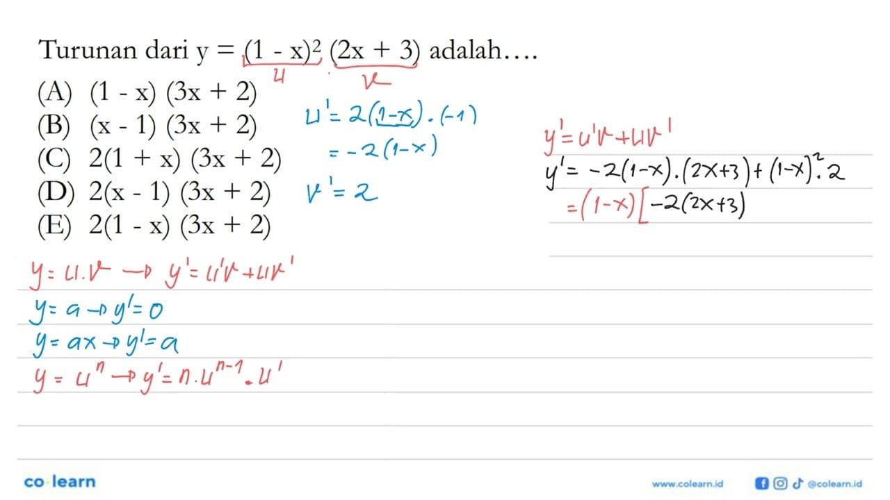 Turunan dari y = (1 - x)^2(2x + 3) adalah. (A) (1 -x) (3x +