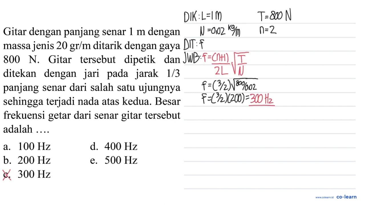 Gitar dengan panjang senar 1 m dengan massa jenis 20 gr / m