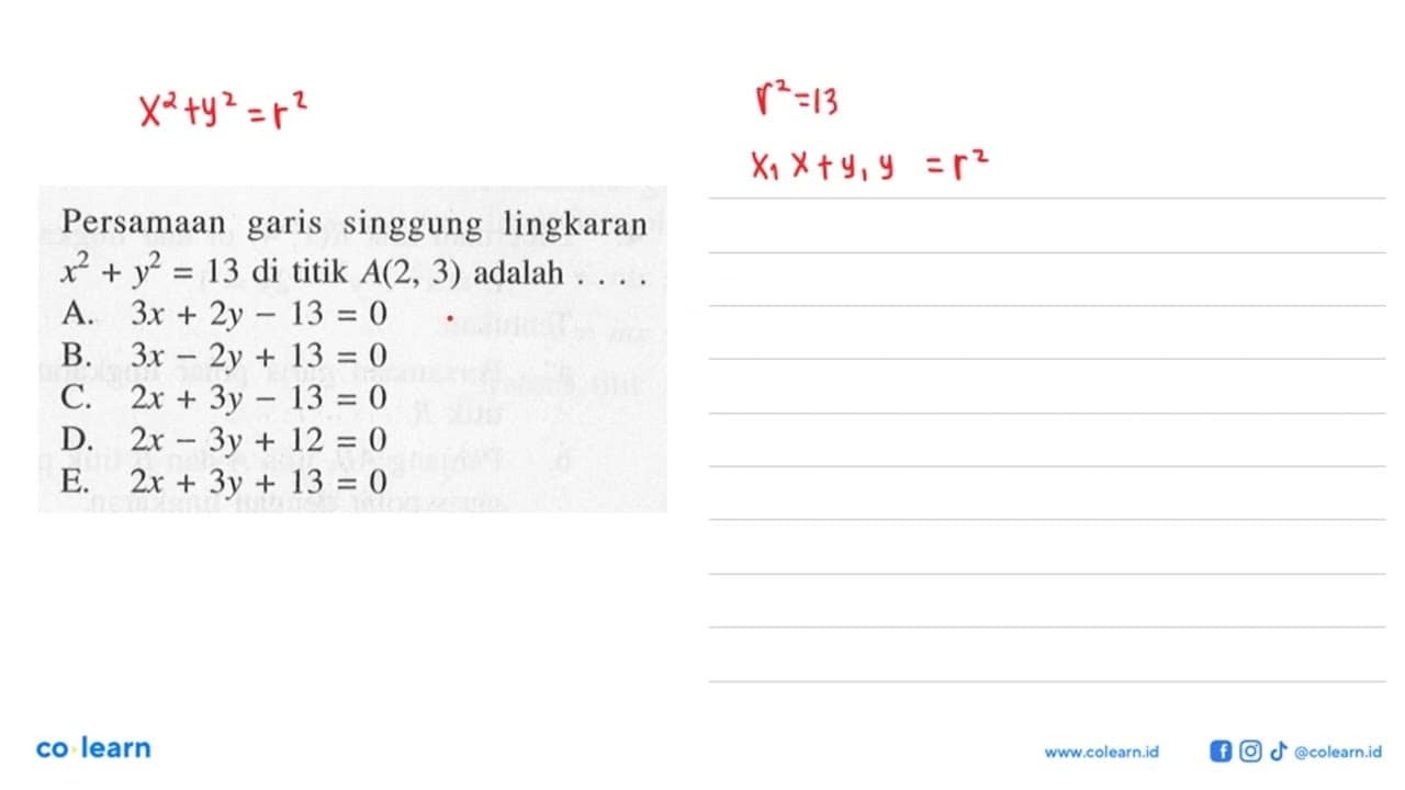 Persamaan garis singgung lingkaran x^2+y^2=13 di titik