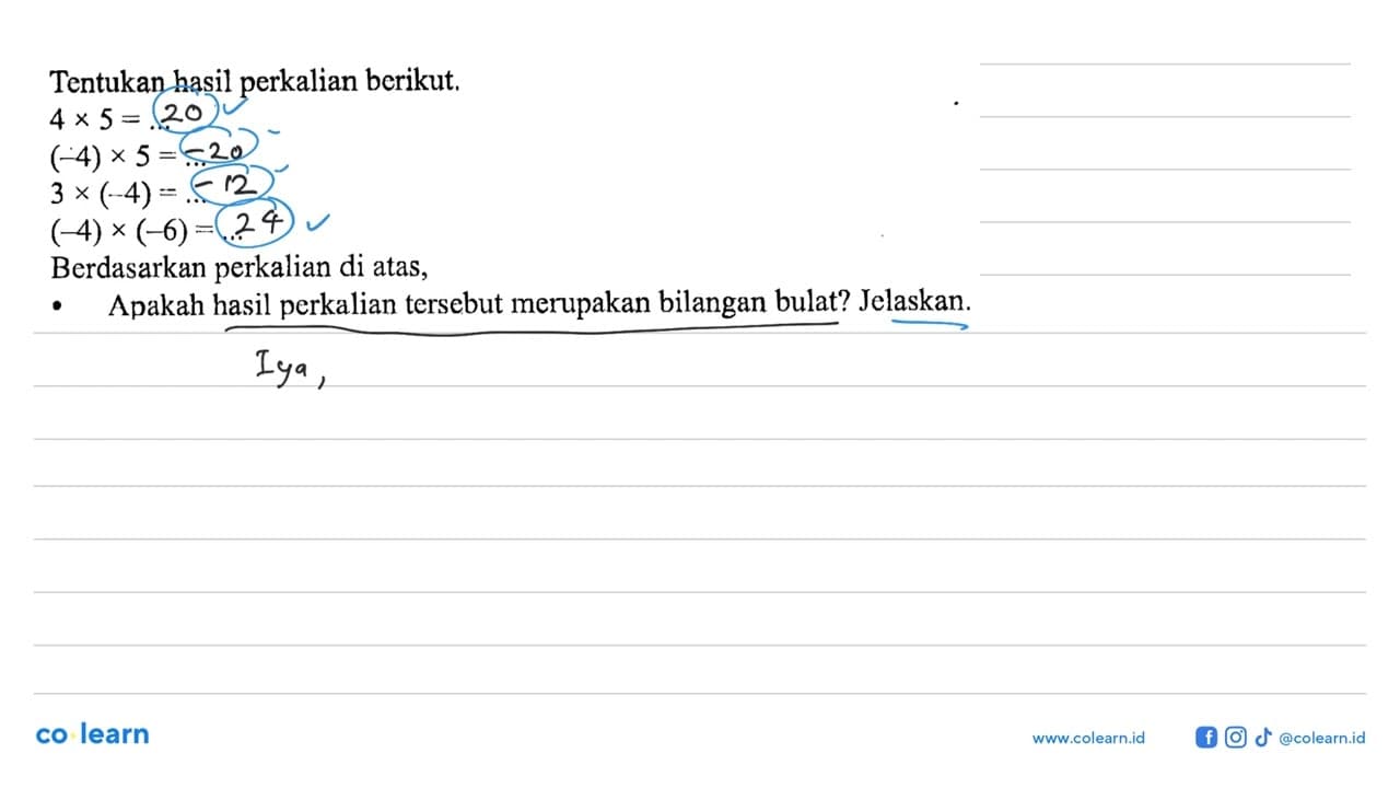 Tentukan hasil perkalian berikut. 4 x 5 = ... (-4) x 5 =