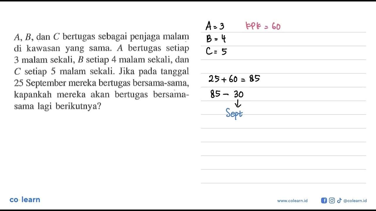 A, B, dan C bertugas sebagai penjaga malam di kawasan yang