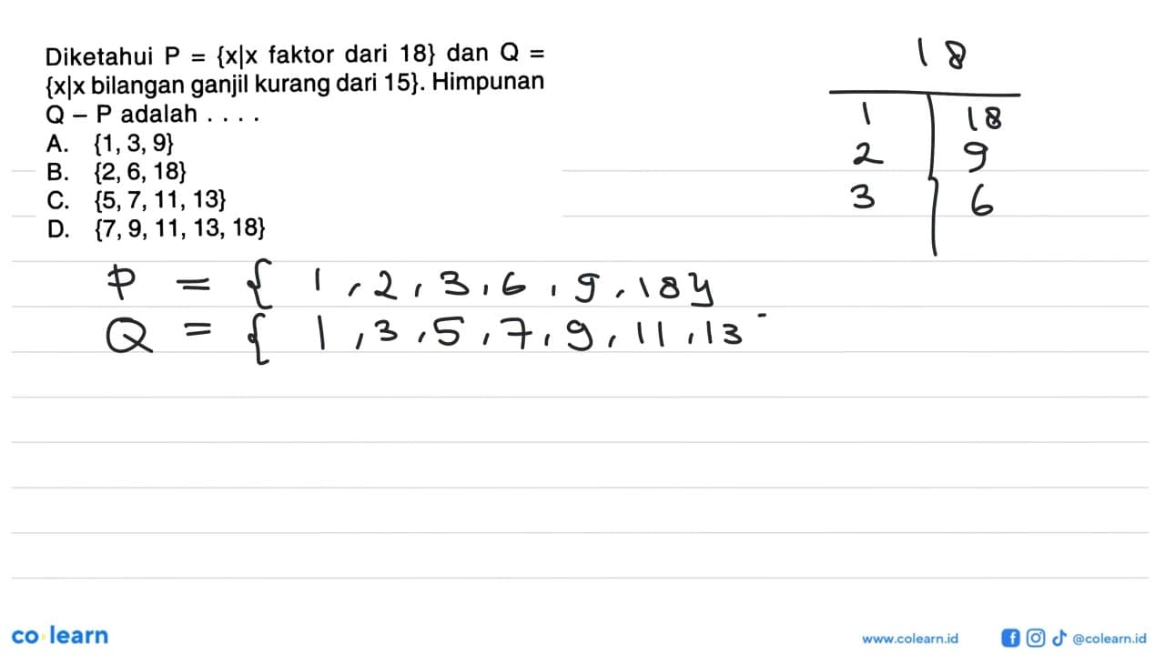 Diketahui P = {x l x faktor dari 18} dan Q = {x l x