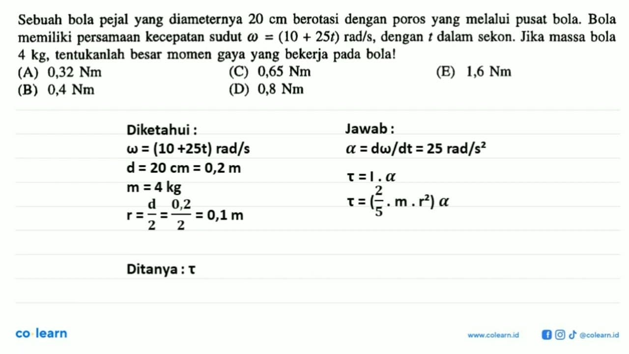 Sebuah bola pejal yang diameter 20 cm berotasi dengan poros