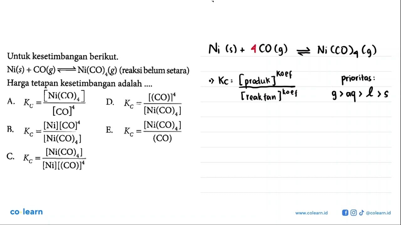 Untuk kesetimbangan berikut. Ni(s) + CO(g) <=> Ni(CO)4(g)