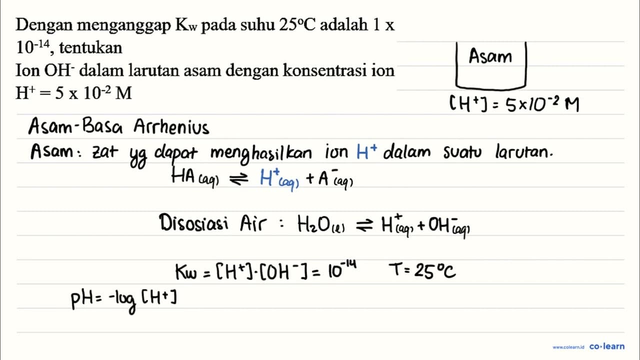 Dengan menganggap K_(w) pada suhu 25 C adalah 1 x 10^(-14)