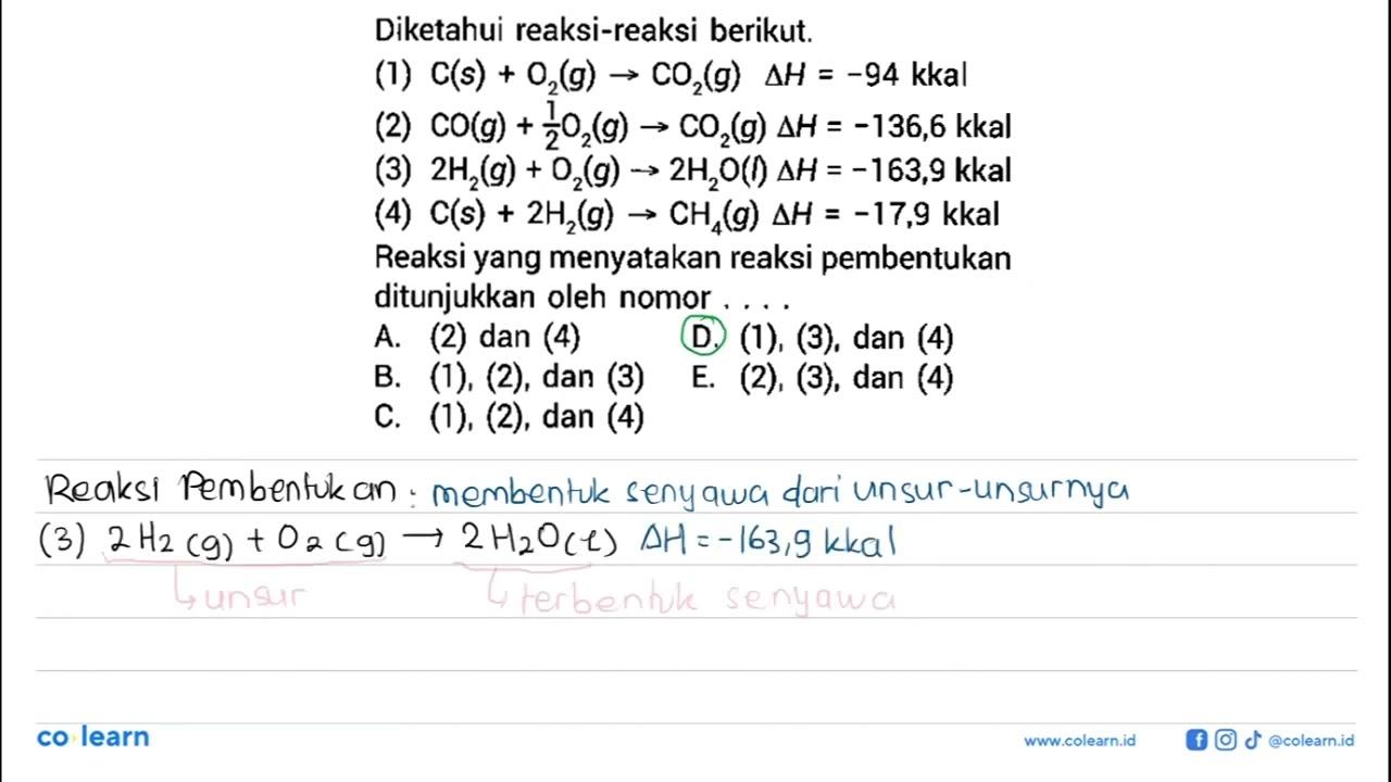 Diketahui reaksi-reaksi berikut.(1) C(s)+O2(g) -> CO2(g)