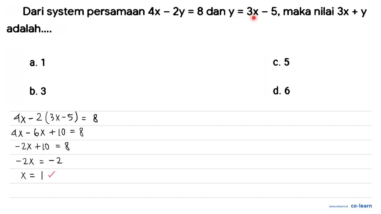 Dari system persamaan 4x-2y=8 dan y=3x-5 , maka nilai 3x+y