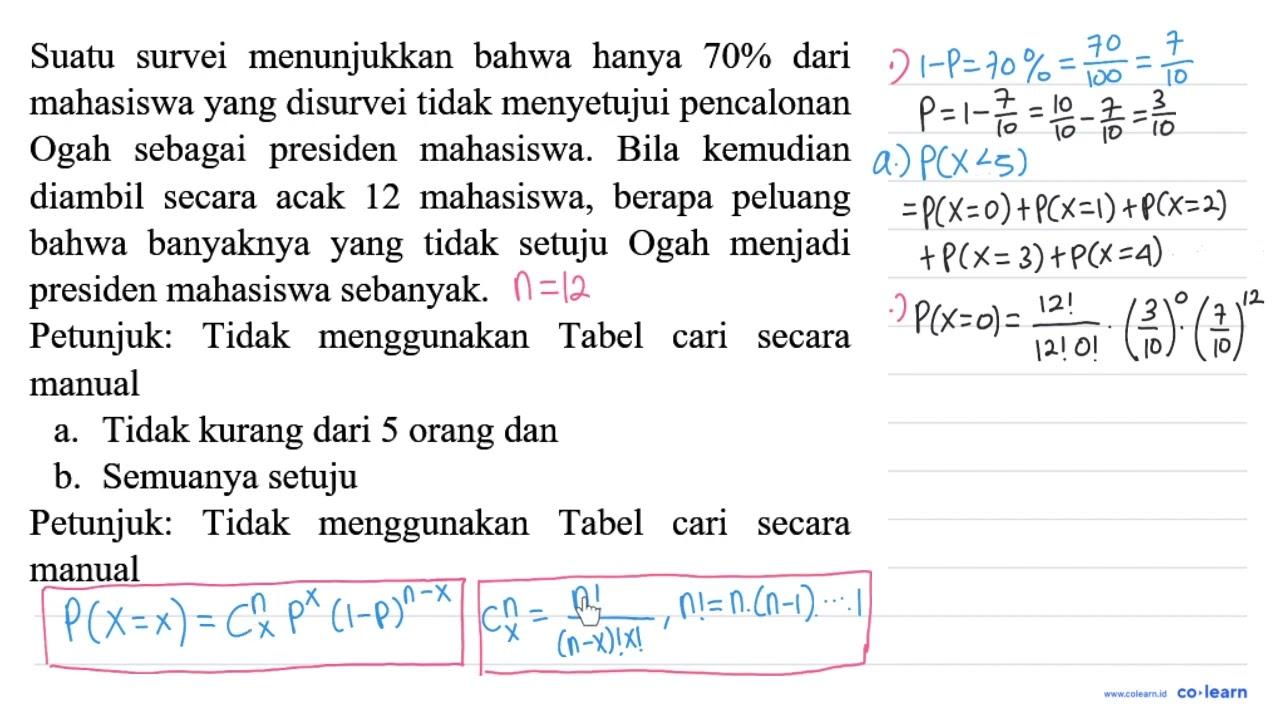 Suatu survei menunjukkan bahwa hanya 70 % dari mahasiswa