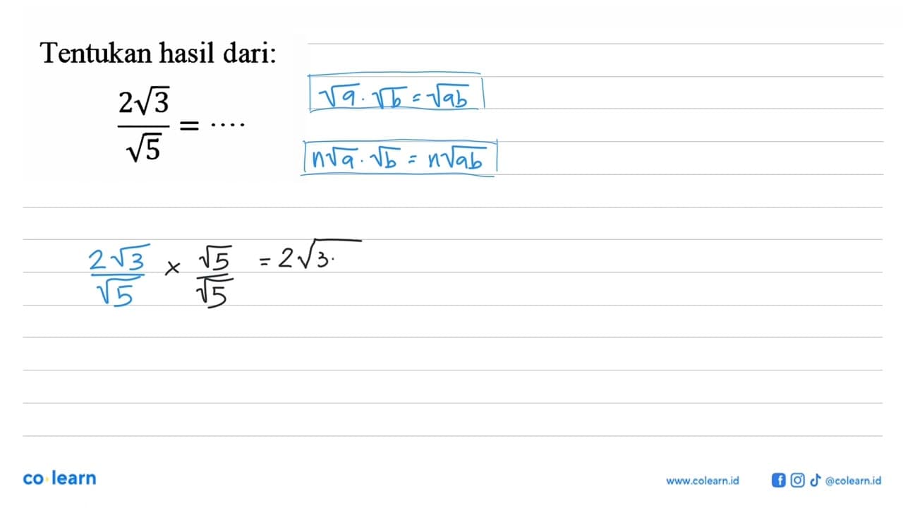 Tentukan hasil dari: (2 akar(3))/akar(5)