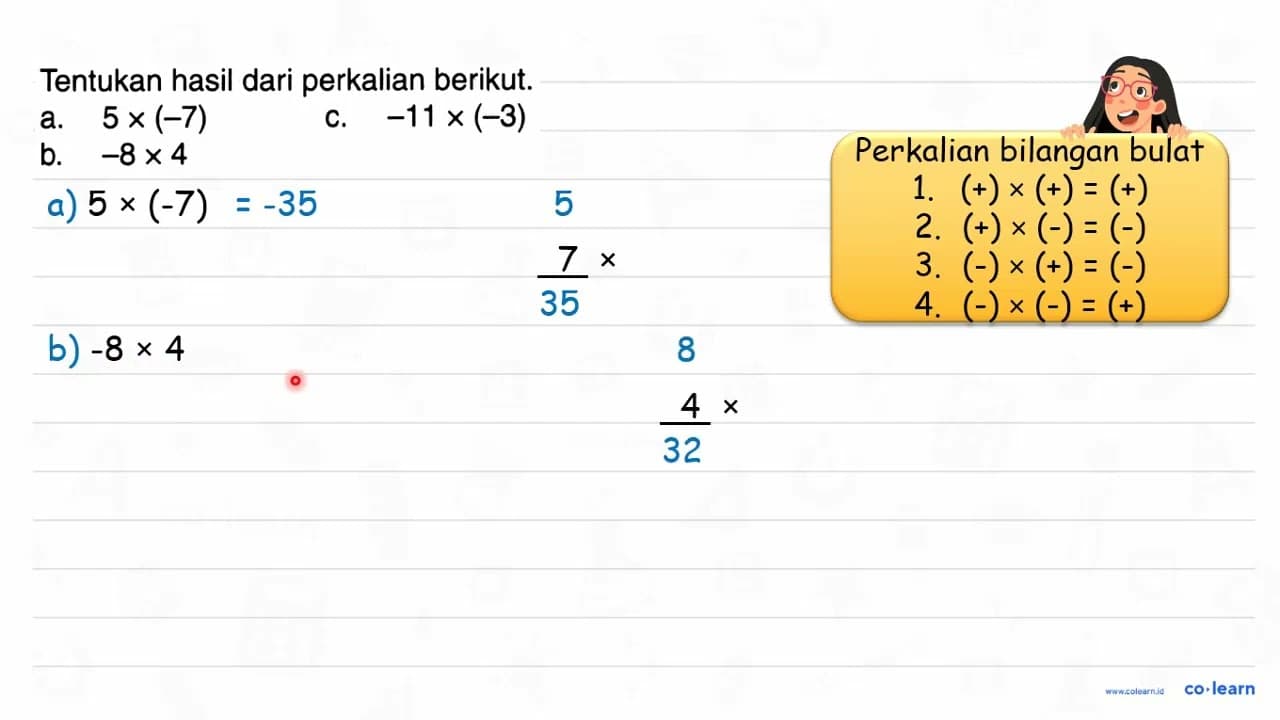 Tentukan hasil dari perkalian berikut. a. 5 x(-7) c. -11