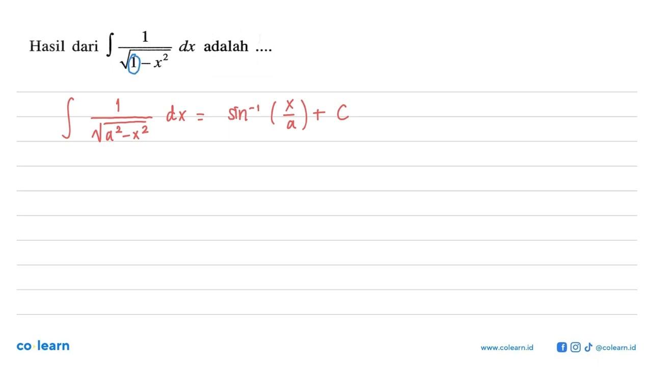 Hasil dari integral 1/akar(1-x^2) dx adalah ...