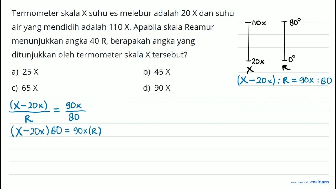 Termometer skala X suhu es melebur adalah 20 x dan suhu air