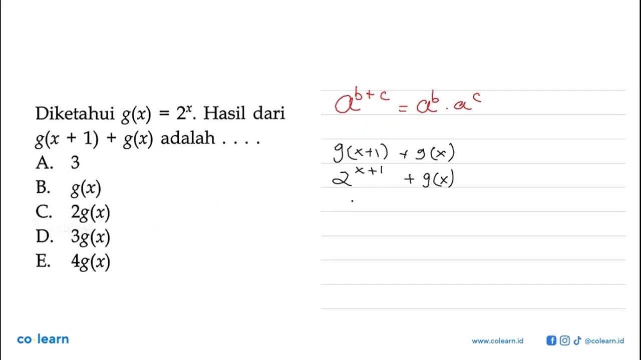 Diketahui g(x)=2^x. Hasil dari g(x+1)+g(x) adalah ....