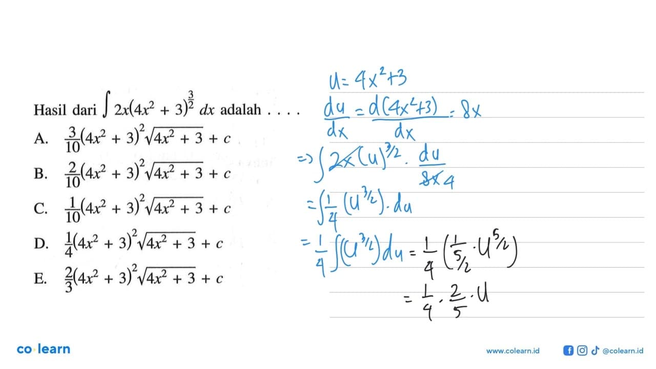 Hasil dari integral 2x(4x^2+3)^(3/2) dx adalah ....