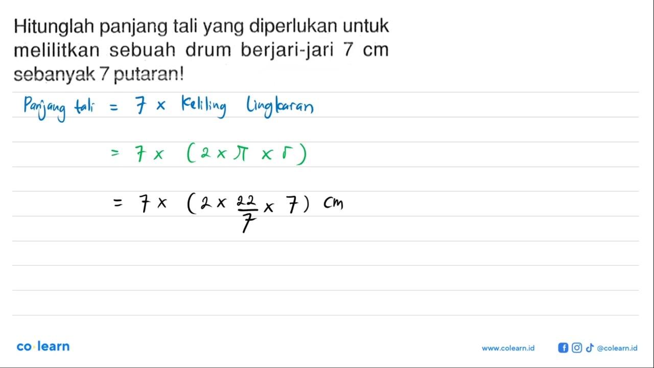 Hitunglah panjang tali yang diperlukan untuk melilitkan