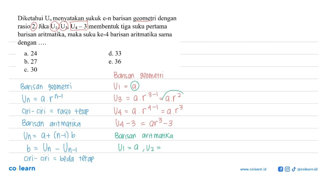 Diketahui Un menyatakan sukuk e-n barisan geometri dengan