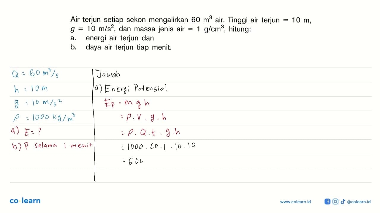 Air terjun setiap sekon mengalirkan 60 m^3 air. Tinggi air