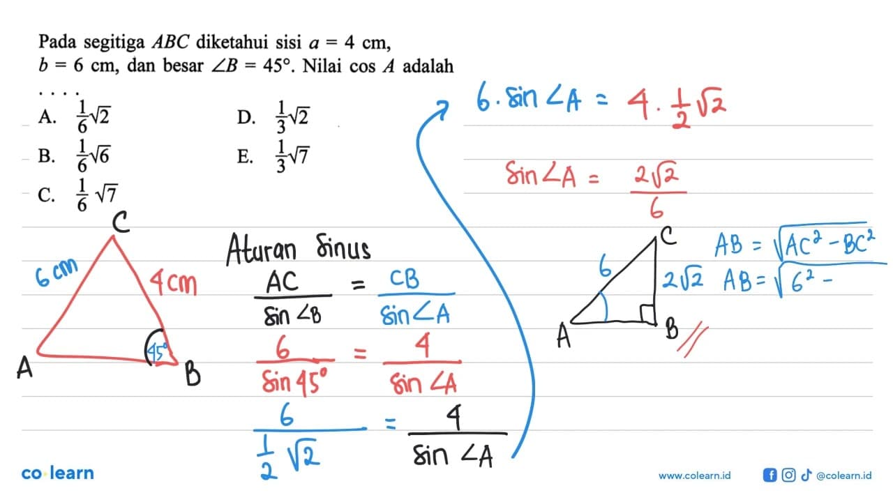 Pada segitiga ABC diketahui sisi a=4 cm, b=6 cm, dan besar