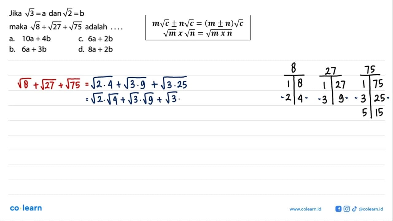 Jika akar(3)=a dan akar(2)=b maka akar(8)+akar(27)+akar(75)