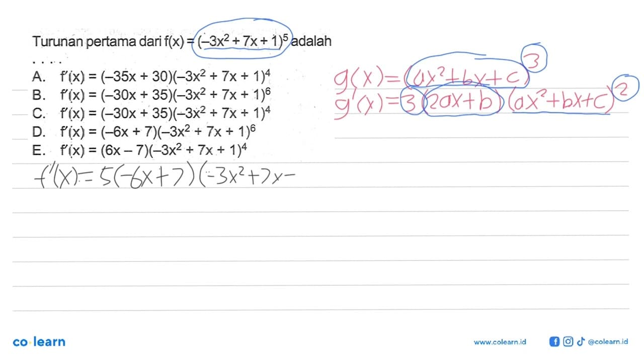 Turunan pertama dari f(x)=(-3x^2+7x+1)^5 adalah....