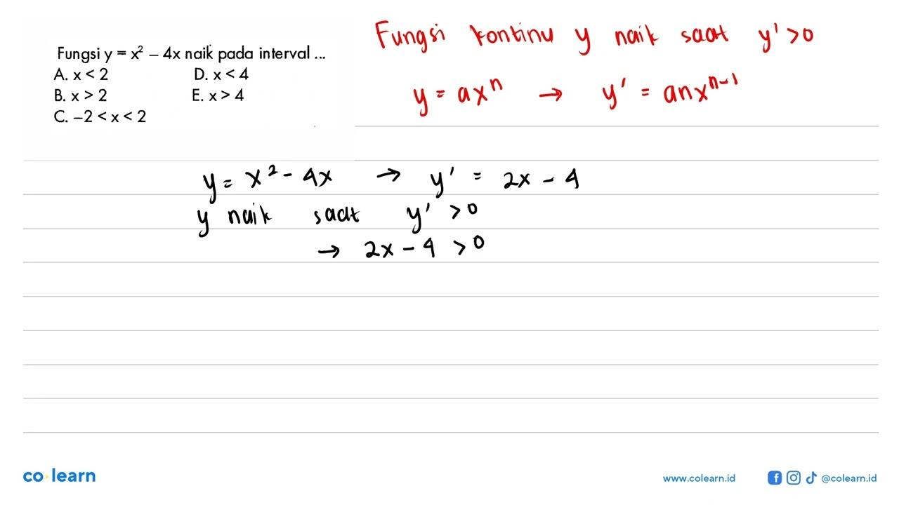 Fungsi y=x^2-4x naik pada interval ...