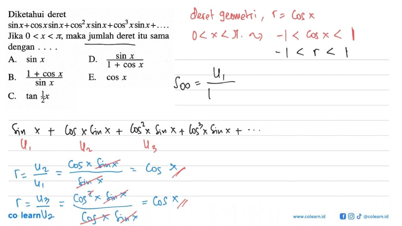 Diketahui deret sin x+cos x sin x+cos^2 x sin x+cos^3 x sin